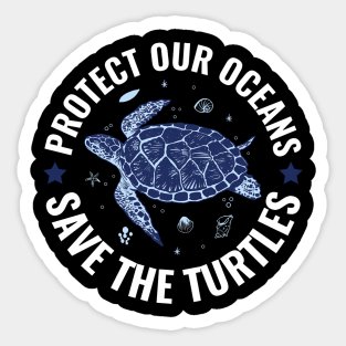 Protect Our Ocean Save The Turtles World Oceans Day Protect Our Ocean Save The Turtles World Oceans Day Sticker